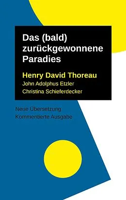 E-Book (epub) Das (bald) zurückgewonnene Paradies von Thoreau Henry David, Schieferdecker Christina, Etzler John Adolphus
