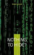 E-Book (epub) Nothing to hide? von Simon Schmitt