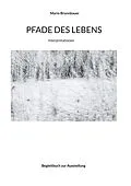 E-Book (epub) Pfade des Lebens von Mario Brunnbauer