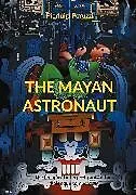 E-Book (epub) The Mayan Astronaut von Pierluigi Peruzzi