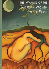eBook (epub) The Waking of the Guardian Women of the Earth de Marianne Grasselli Meier