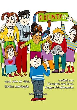 E-Book (epub) Benjy, und wie er den Krebs besiegte von Urs Richle