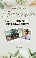E-Book (epub) Unvergessen von Nadine Gerber
