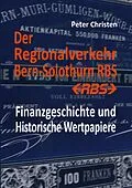 E-Book (epub) Der Regionalverkehr Bern-Solothurn RBS von Peter Christen