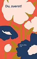 E-Book (epub) Du, zuerst! von Sandra Miku Lutz