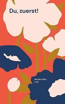 E-Book (epub) Du, zuerst! von Sandra Miku Lutz