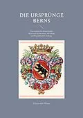 E-Book (epub) Die Ursprünge Berns von Christoph Pfister