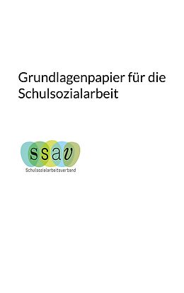 E-Book (epub) Grundlagenpapier für die Schulsozialarbeit von Martina Good, Claudia Kühne, Sabrina Schönenberger-Haller