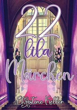 E-Book (epub) 22 Lila Märchen von Christine Keller