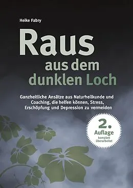 E-Book (epub) Raus aus dem dunklen Loch von Heike Fabry