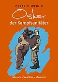 E-Book (epub) Oskar, der Kampfsanitäter von Oskar G. Weinig