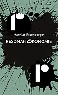 E-Book (epub) Resonanzökonomie von Matthias Rosenberger