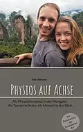 E-Book (epub) Physios auf Achse von Tom Dillmann