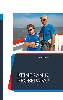 E-Book (epub) Keine Panik, Probepapa ! von Ben Weber