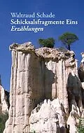 E-Book (epub) Schicksalsfragmente Eins von Waltraud Schade