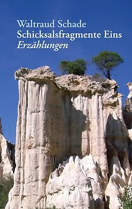 E-Book (epub) Schicksalsfragmente Eins von Waltraud Schade