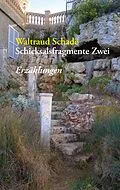 E-Book (epub) Schicksalsfragmente Zwei von Waltraud Schade