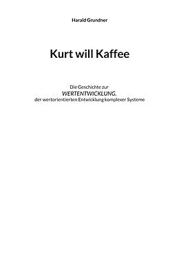 E-Book (epub) Kurt will Kaffee von Harald Grundner