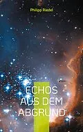 E-Book (epub) Echos aus dem Abgrund von Philipp Riedel