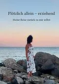 E-Book (epub) Plötzlich allein - erziehend von Annett Schulz