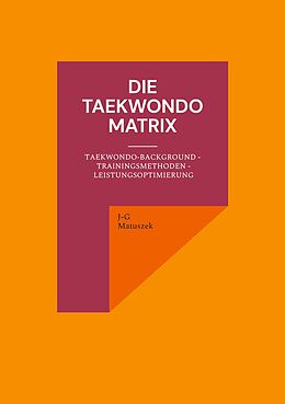 E-Book (epub) Die Taekwondo Matrix von J-G Matuszek