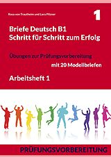 E-Book (pdf) Briefe Deutsch B1. Schritt für Schritt zum Erfolg von Rosa von Trautheim, Lara Pilzner