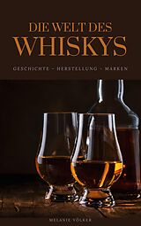E-Book (epub) Die Welt des Whiskys von Melanie Völker