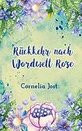E-Book (epub) Rückkehr nach Wordwell Rose von Cornelia Jost