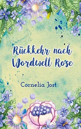 E-Book (epub) Rückkehr nach Wordwell Rose von Cornelia Jost