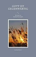 E-Book (epub) Gott ist gegenwärtig von Gerhard Kaiser