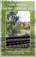 E-Book (epub) Auf den Gleisen der Zeit von Gisela Nordmann