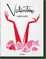 Fester Einband Valentino. A Grand Italian Epic von Matt Tyrnauer, Suzy Menkes