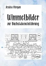 Kartonierter Einband Wimmelbilder zur Buchstabeneinführung von Jessica Morgan