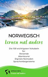 E-Book (epub) Norwegisch lernen mal anders - Die 100 wichtigsten Vokabeln von Sprachen lernen mal anders