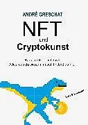 E-Book (epub) NFT und Cryptokunst - für Einsteiger von Andre Greschat