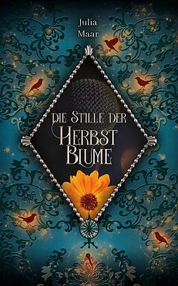 E-Book (epub) Die Stille der Herbstblume von Julia Maar