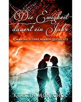 E-Book (epub) Die Ewigkeit dauert ein Jahr von Kerstin McNichol