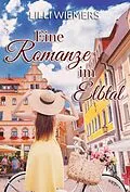 E-Book (epub) Eine Romanze im Elbtal von Lilli Wiemers
