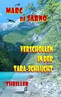 E-Book (epub) Verschollen in der Tara-Schlucht von Marc de Sarno