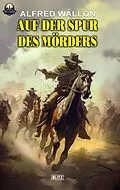 E-Book (epub) Auf der Spur des Mörders von Alfred Wallon