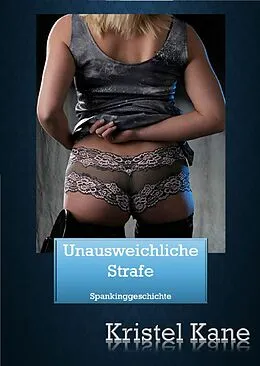 E-Book (epub) Unausweichliche Strafe von Kristel Kane