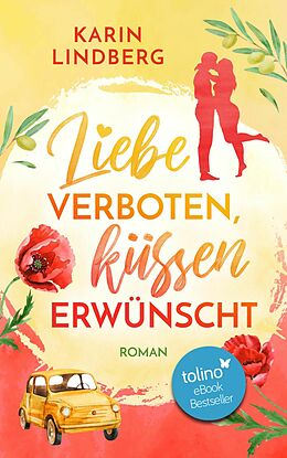 E-Book (epub) Liebe verboten, küssen erwünscht von Karin Lindberg
