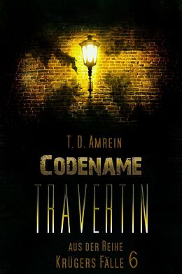 E-Book (epub) Codename Travertin von T. D. Amrein