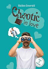 eBook (epub) Chaotic in Love: lost &amp; found de Kaiden Emerald