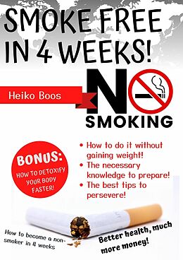 eBook (epub) Smoke free in 4 weeks! de Heiko Boos