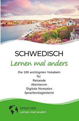 Kartonierter Einband Schwedisch lernen mal anders - Die 100 wichtigsten Vokabeln von Sprachen lernen mal anders