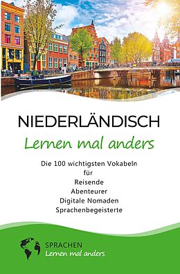 Kartonierter Einband Niederländisch lernen mal anders - Die 100 wichtigsten Vokabeln von Sprachen lernen mal anders