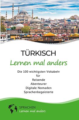 Kartonierter Einband Türkisch lernen mal anders - Die 100 wichtigsten Vokabeln von Sprachen lernen mal anders