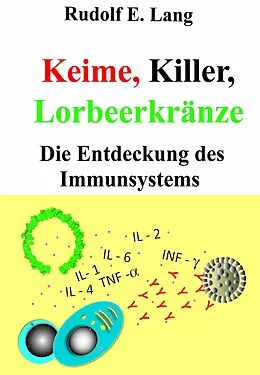 E-Book (epub) Keime, Killer, Lorbeerkränze von Rudolf E. Lang