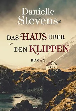 E-Book (epub) Das Haus über den Klippen von Danielle Stevens